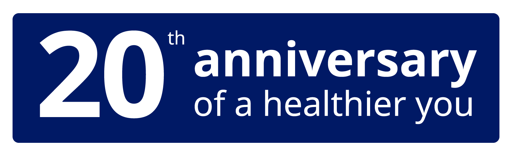 20th anniversary of a healthier you